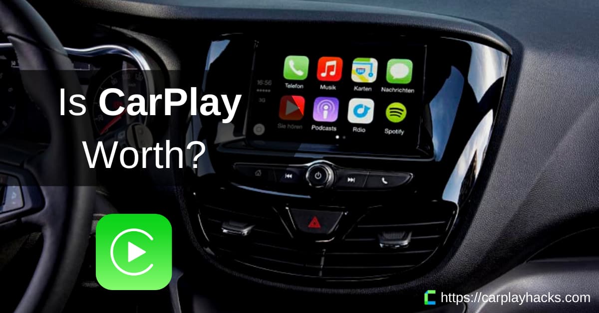 Is CarPlay Worth? | Carplayhacks Analysis