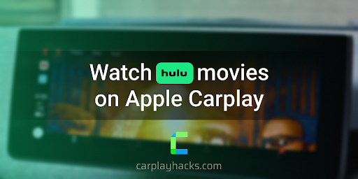 Watch Hulu on Apple CarPlay (without Jailbreak)