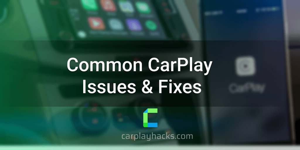Common CarPlay Issues and Fixes