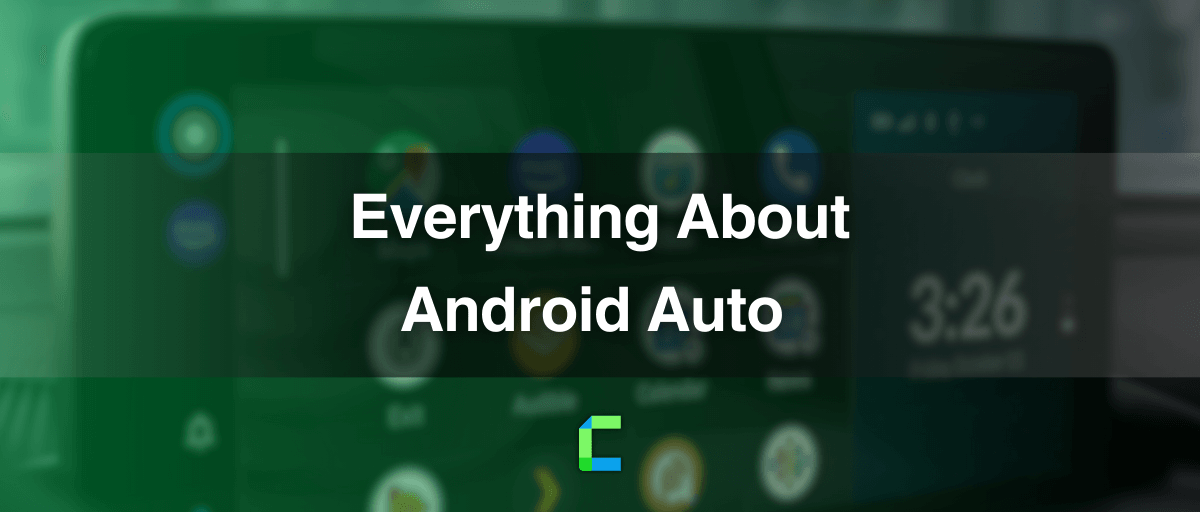 Everything about Android Auto [Updated 2023]