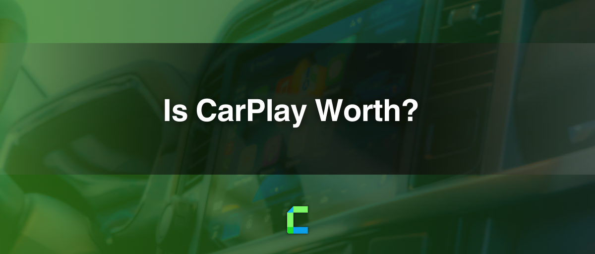 Is CarPlay Worth? | Carplayhacks Analysis