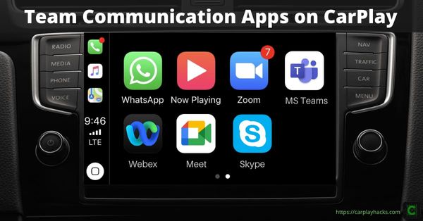 CarPlay Team Communication Apps (Zoom, Meet, MS Teams, Webex)