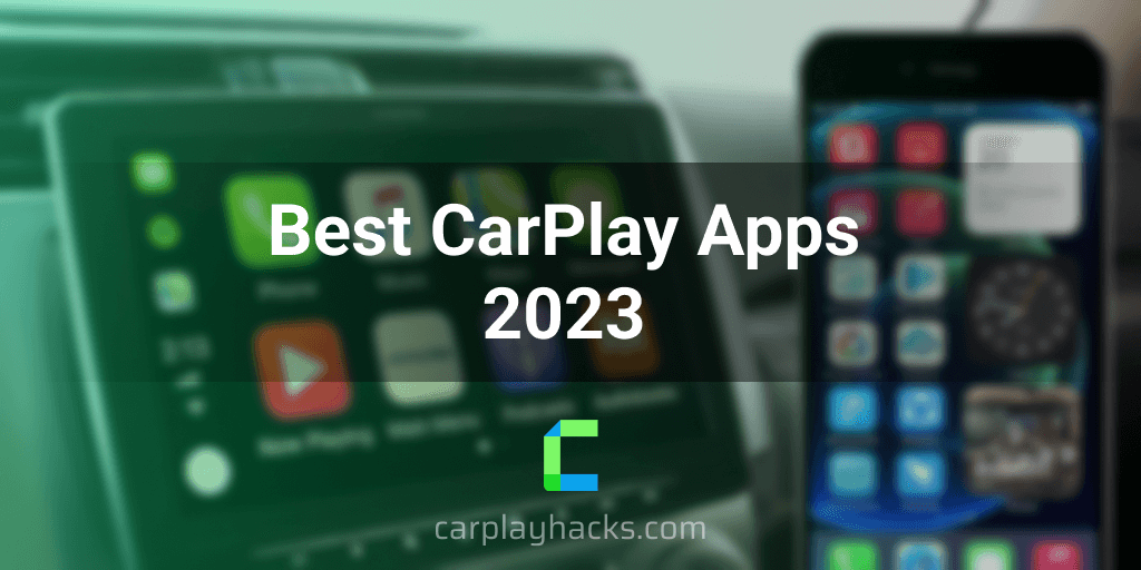 Best Apple CarPlay Apps - 2023 Update